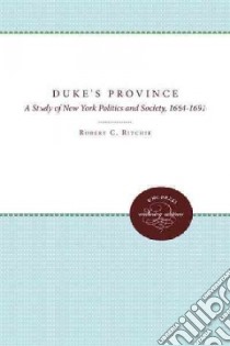 The Duke's Province libro in lingua di Ritchie Robert C.
