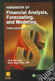 Handbook of Financial Analysis, Forecasting and Modeling libro in lingua di Shim Jae K., Siegel Joel G.