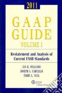 GAAP Guide 2011 libro in lingua di Williams Jan R., Carcello Joseph V., Neal Terry L., Weiss Judith