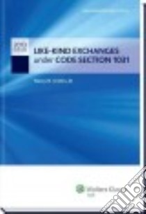 Like-Kind Exchanges Under Code Section 1031 2013 libro in lingua di Grekin Nancy N.