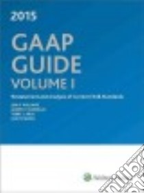 Gaap Guide 2015 libro in lingua di Williams Jan R. Ph.D., Carcello Joseph V. Ph.D., Neal Terry L. Ph.D., Weiss Judith