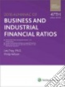 Almanac of Business and Industrial Financial Ratios 2016 libro in lingua di Wilson Philip