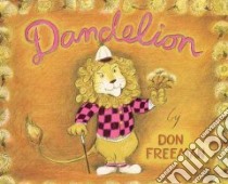 Dandelion libro in lingua di Freeman Don