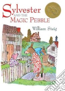 Sylvester and the Magic Pebble libro in lingua di Steig William