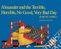 Alexander and the Terrible, Horrible, No Good, Very Bad Day libro in lingua di Viorst Judith