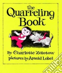 The Quarreling Book libro in lingua di Zolotow Charlotte