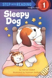 Sleepy Dog libro in lingua di Ziefert Harriet, Gorbaty Norman (ILT)