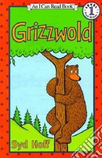 Grizzwold libro in lingua di Hoff Syd