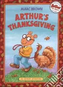 Arthur's Thanksgiving libro in lingua di Brown Marc Tolon