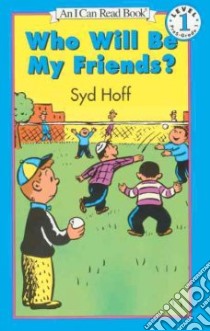 Who Will Be My Friends? libro in lingua di Hoff Syd