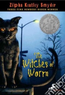 The Witches of Worm libro in lingua di Snyder Zilpha Keatley