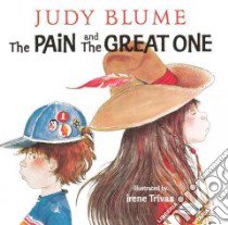 The Pain and the Great One libro in lingua di Blume Judy