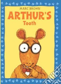 Arthur's Tooth libro in lingua di Brown Marc Tolon