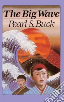 The Big Wave libro in lingua di Buck Pearl S.