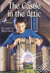 The Castle in the Attic libro in lingua di Winthrop Elizabeth