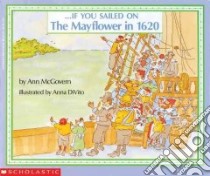 If You Sailed on the Mayflower in 1620 libro in lingua di McGovern Ann