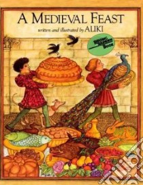 A Medieval Feast libro in lingua di Aliki