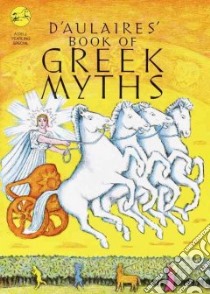 D'Aulaires' Book of Greek Myths libro in lingua di D'Aulaire Ingri, D'Aulaire Edgar