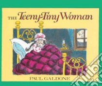 The Teeny-Tiny Woman libro in lingua di Galdone Paul