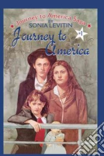Journey to America libro in lingua di Levitin Sonia