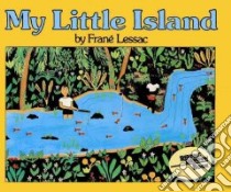 My Little Island libro in lingua di Lessac Frane
