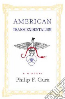 American Transcendentalism libro in lingua di Gura Philip F.