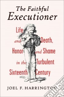 The Faithful Executioner libro in lingua di Harrington Joel F.