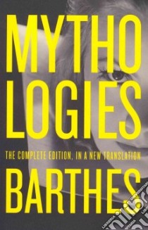 Mythologies libro in lingua di Barthes Roland, Howard Richard (TRN), Lavers Annette (TRN)