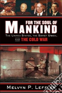 For the Soul of Mankind libro in lingua di Leffler Melvyn P.