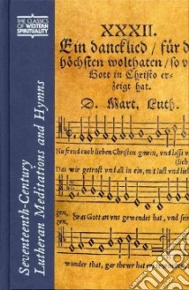 Seventeenth-Century Lutheran Meditations and Hymns libro in lingua di Lund Eric (EDT)