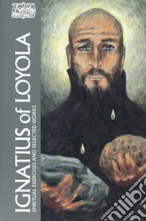 Ignatius of Loyola libro in lingua di Ganss George E. (EDT)