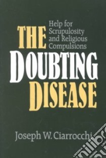 The Doubting Disease libro in lingua di Ciarrocchi Joseph W.