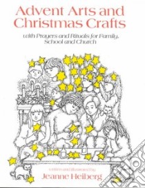 Advent Arts and Christmas Crafts libro in lingua di Heiberg Jeanne