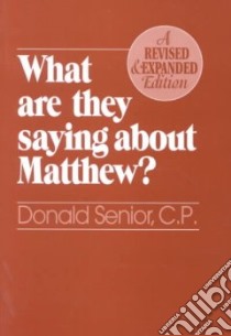 What Are They Saying About Matthew libro in lingua di Senior Donald