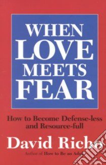 When Love Meets Fear libro in lingua di Richo David