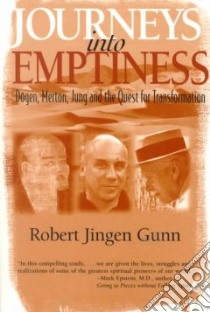Journeys into Emptiness libro in lingua di Gunn Robert Jingen