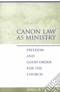 Canon Law As Ministry libro in lingua di Coriden James A.