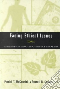 Facing Ethical Issues libro in lingua di McCormick Patrick T., Connors Russell B.