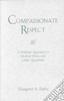 Compassionate Respect libro in lingua di Farley Margaret A.