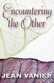 Encountering 'the Other' libro in lingua di Vanier Jean
