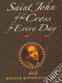 Saint John of the Cross for Every Day libro in lingua di Kavanaugh Kieran (EDT)