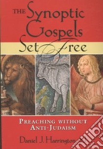 The Synoptic Gospels Set Free libro in lingua di Harrington Daniel J., Landau Yehezkel (FRW)