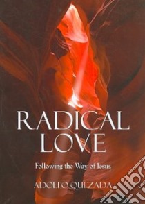 Radical Love libro in lingua di Quezada Adolfo