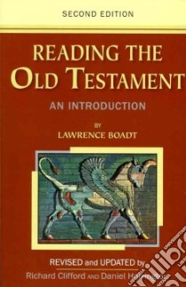Reading the Old Testament libro in lingua di Boadt Lawrence, Clifford Richard (EDT), Harrington Daniel (EDT)