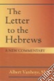 The Letter to the Hebrews libro in lingua di Vanhoye Albert, Arnold Leo (TRN)