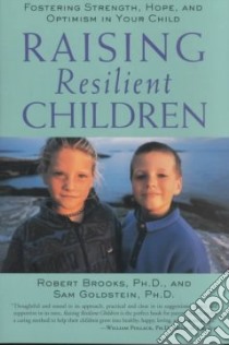 Raising Resilient Children libro in lingua di Brooks Robert, Goldstein Sam