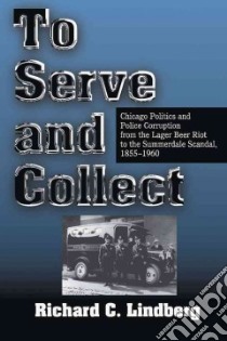 To Serve and Collect libro in lingua di Lindberg Richard C.