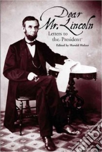 Dear Mr. Lincoln libro in lingua di Holzer Harold (EDT)