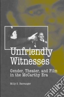 Unfriendly Witnesses libro in lingua di Barranger Milly S.