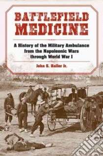 Battlefield Medicine libro in lingua di Haller John S.